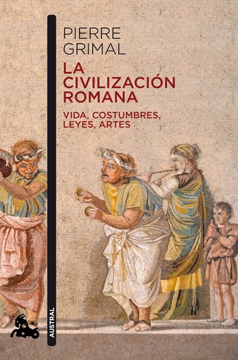 [9788408216629] LA CIVILIZACIÓN ROMANA