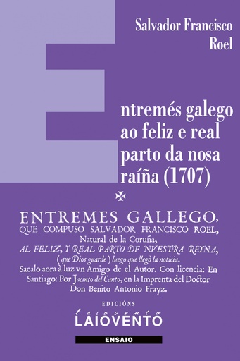 [9788484874577] Entremés galego ao feliz e real parto da nosa raíña (1707