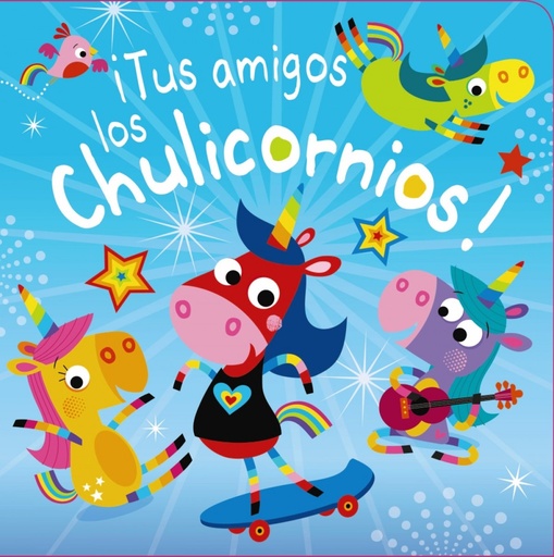 [9788469627181] ¡TUS AMIGOS LOS CHULICORNIOS!