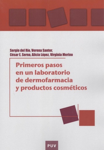 [9788491344995] PRIMEROS PASOS EN UN LABORATORIO DE DERMOFARMACIA Y PRODUCTOS COSMÉTICOS