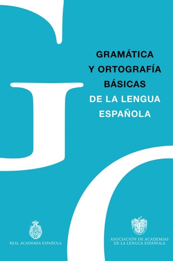 [9788467057300] GRAMÁTICA Y ORTOGRAFÍA BÁSICAS DE LA LENGUA ESPAÑOLA