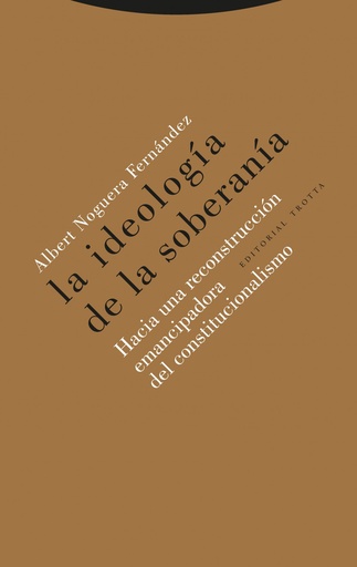 [9788498798074] LA IDEOLOGÍA DE LA SOBERANÍA