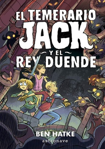 [9788467938296] EL TEMERARIO JACK Y EL REY DUENDE