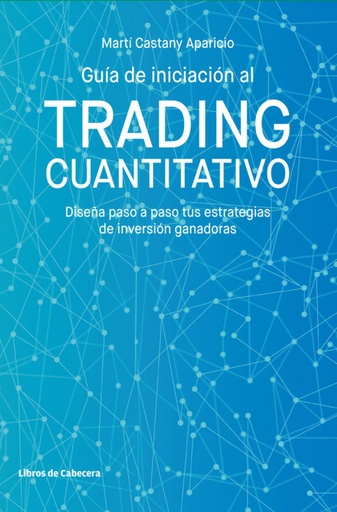 [9788412067538] GUÍA DE INICIACIÓN AL TRADING CUANTITATIVO