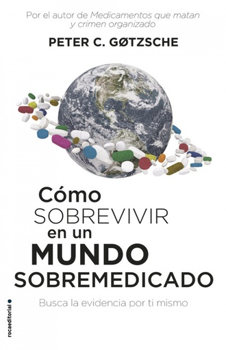 [9788417541552] CÓMO SOBREVIVIR EN UN MUNDO SOBREMEDICADO