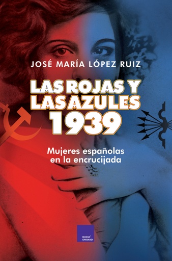 [9788418016035] LAS ROJAS Y LAS AZULES. 1939