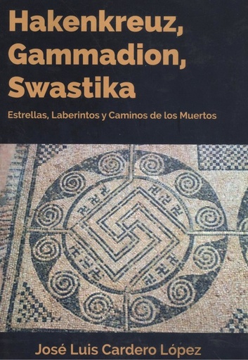 [9788494784460] HAKENKREUZ, GAMMADION, SWASTIKA (2 TOMOS)