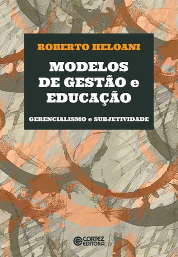 [9788524926273] Modelos de gestão e educação: gerencialismo e subjetivida