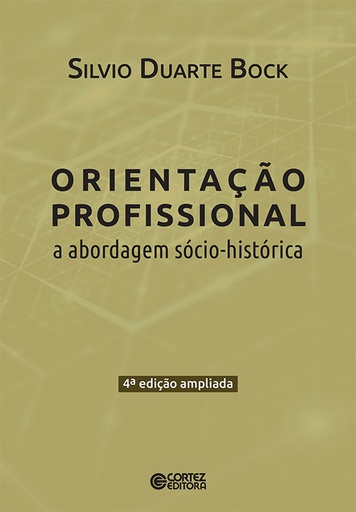 [9788524926549] Orientação profissional: a abordagem sócio-historica