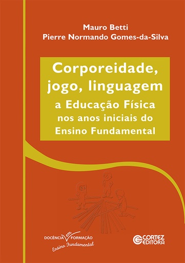 [9788524927027] Corporeidade, jogo, linguagem