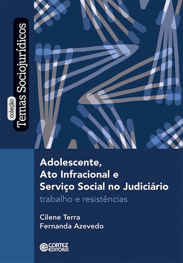 [9788524927041] Adolescente, ato infracional e Serviço Social no judiciári