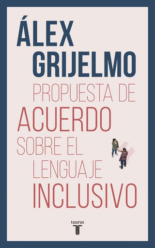 [9788430619023] PROPUESTA DE ACUERDO SOBRE EL LENGUAJE INCLUSIVO