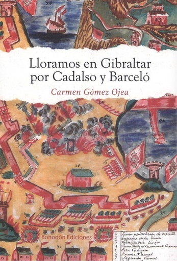 [9788417885304] LLORAMOS EN GIBRALTAR POR CADALSO Y BARCELÓ