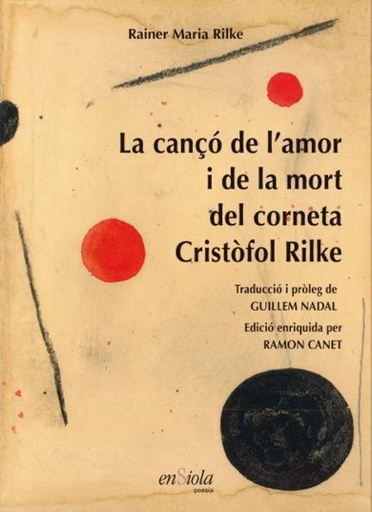 [9788494860737] CANÇÓ DE K´AMOR I LA MORT DEL CORNETA CRISTÒFOL RILKE