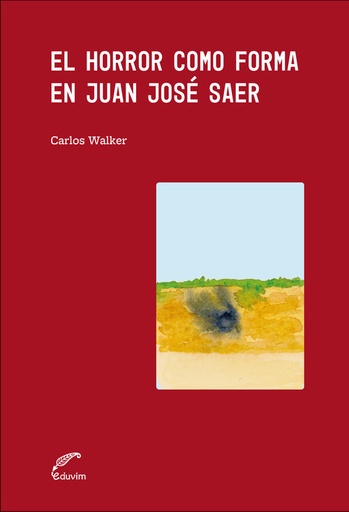 [9789876995801] El horror como forma en Juan José Saer