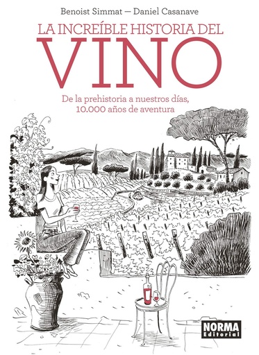 [9788467939576] LA INCREIBLE HISTORIA DEL VINO