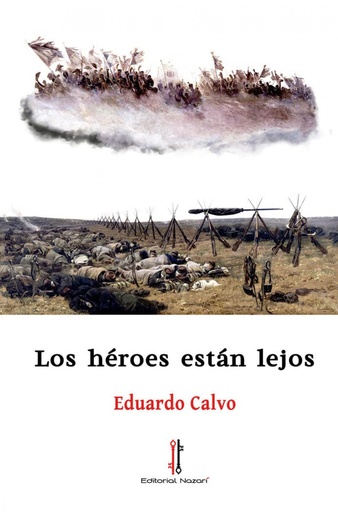 [9788416764532] Los héroes están lejos