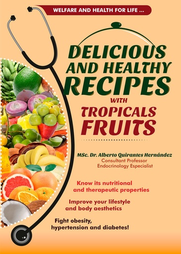 [9789592379572] DELICIOUS AND HEALTHY RECIPES WITH TROPICAL FRUITS