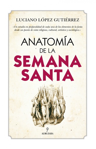 [9788417954260] ANATOMÍA DE LA SEMANA SANTA