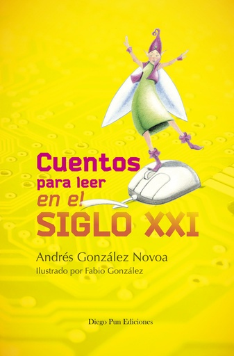 [9788494265976] CUENTOS PARA LEER EN EL SIGLO XXI