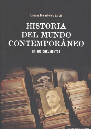 [9788490458952] HISTORIA DEL MUNDO CONTEMPORANEO EN SUS DOCUMENTOS