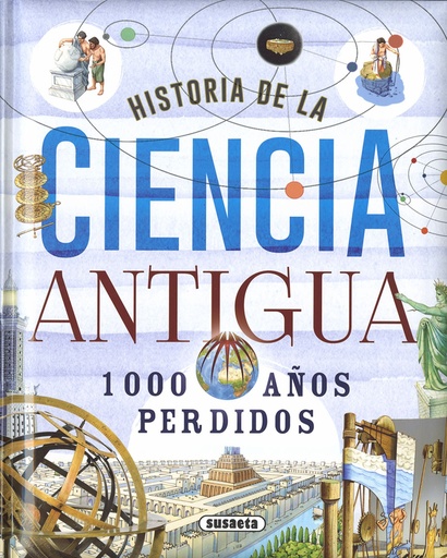 [9788467771459] Historia de la ciencia antigua. 1000 años perdidos