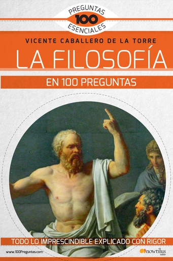 [9788499678788] La Filosofía en 100 preguntas