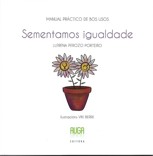 [9788412038255] SEMENTAMOS IGUALDADE- MANUAL PRÁCTICO DE BOS USOS