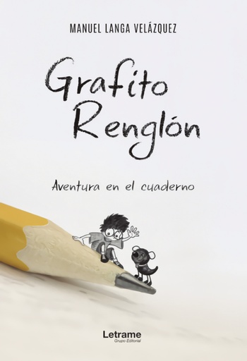 [9788418024788] Grafito Renglón. Aventura en el cuaderno
