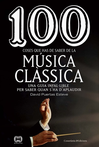 [9788490349014] 100 coses que has de saber de la música clássica