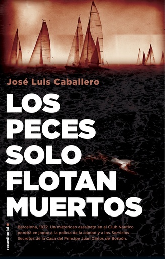 [9788417968045] Los peces solo flotan muertos