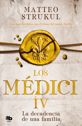 [9788490709535] Los Medici. La decadencia de una familia (Los Médici 4)