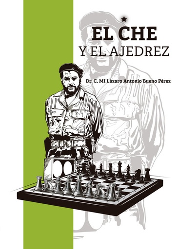 [9789592379886] EL CHE Y EL AJEDREZ