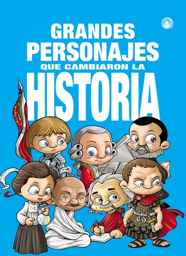 [9788417956950] GRANDES PERSONAJES QUE CAMBIARON LA HISTORIA