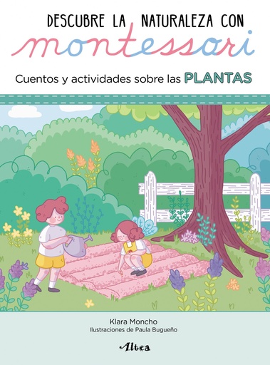 [9788448854065] Descubre la Naturaleza con Montessori. Cuentos y actividades sobre las plantas