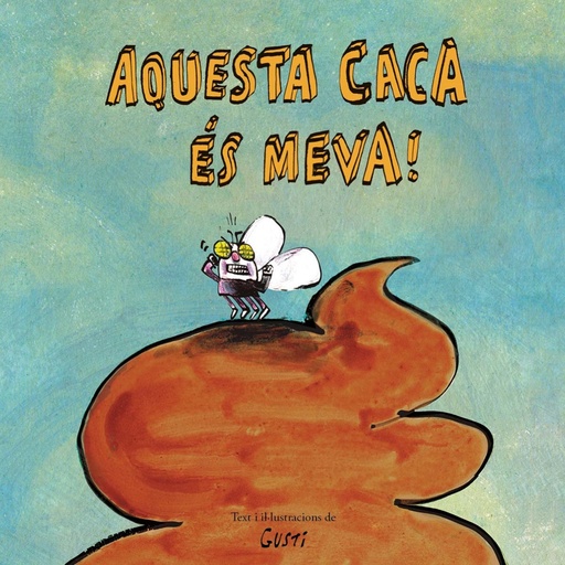 [9788417673901] Aquesta caca és meva!