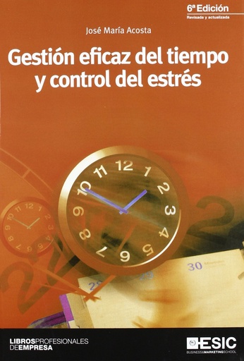 [9788473568081] Gestión eficaz del tiempo y control del estrés