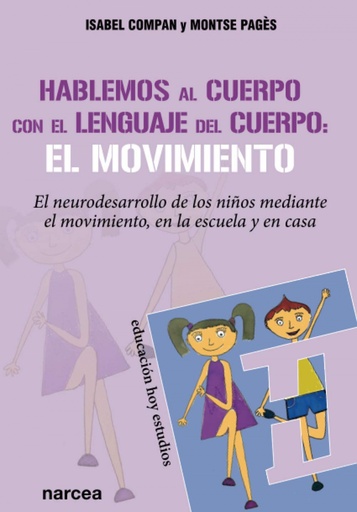 [9788427726772] Hablemos al cuerpo con el lenguaje del cuerpo: el movimiento