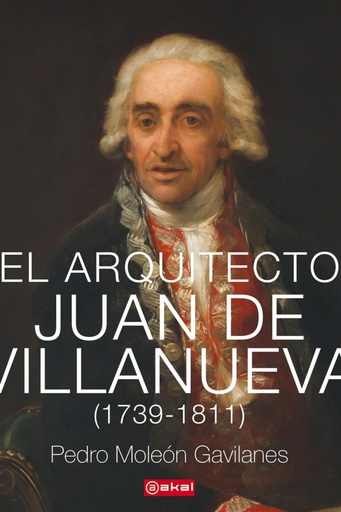 [9788446047339] El arquitecto Juan de Villanueva (1739-1811)