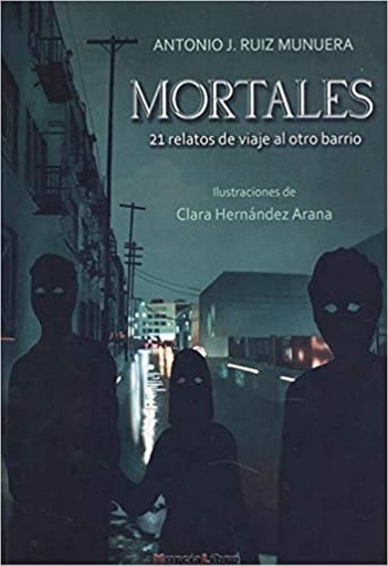 [9788415516422] MORTALES 21 RELATOS DE VIAJE AL OTRO BARRIO