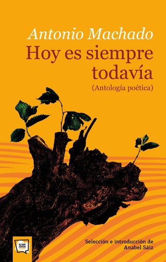 [9788491423768] Hoy es siempre todavía. Antología poética