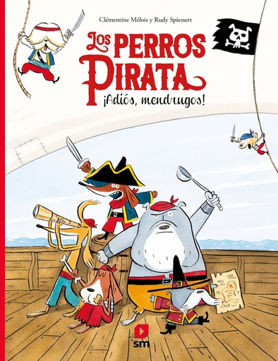 [9788413183046] Los perros pirata. ¡Adiós, mendrugos!