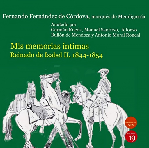 [9788417280550] Mis memorias íntimas. Reinado de Isabel II, 1844-1854