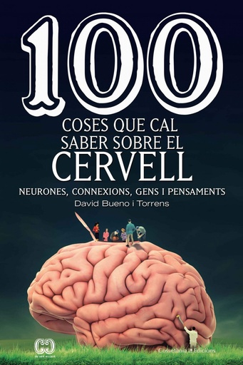 [9788490349137] 100 coses que cal saber sobre el cervell