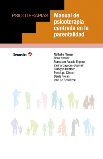 [9788417219024] Manual de psicoterapia centrada en la parentalidad