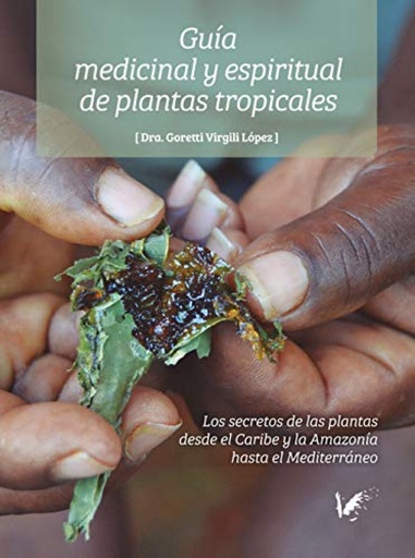 [9788494678240] Guía medicinal y espiritual de plantas tropicales