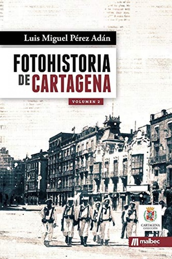 [9788494949432] FotoHistoria de Cartagena 2