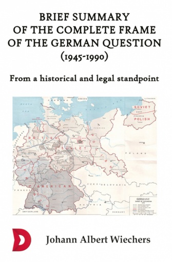 [9788412139129] Brief summary of the complete frame of the German Question (1945-1990)