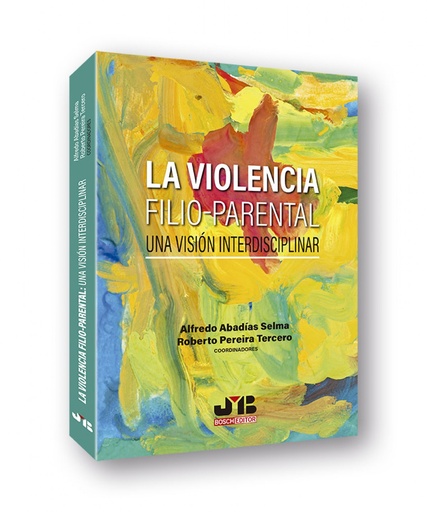 [9788412137699] La violencia filio-parental: una visión interdisciplinar