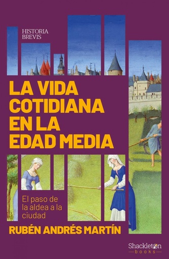 [9788417822439] La vida cotidiana en la Edad Media